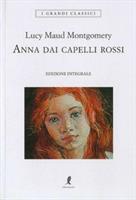 ANNA DAI CAPELLI ROSSI DI LUCY MAUD MONTGOMERY - LIBERAMENTE