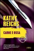 CARNE E OSSA  DI KATHY REICHS - SUPER POCKET