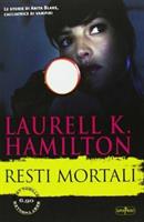 RESTI MORTALI DI LAURELL K. HAMILTON - SUPER POCKET