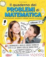 IL QUADERNO DEI PROBLEMI DI MATEMATICA CLASSE 5 - EDIZIONI DEL BORGO