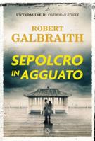 SEPOLCRO IN AGGUATO DI ROBERT GALBRAITH - SALANI EDITORE