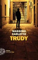 TRUDY DI MASSIMO CARLOTTO - EINAUDI