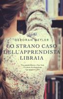 LO STRANO CASO DELL'APPRENDISTA LIBRAIA DI DEBORAH MEYLER - GARZANTI