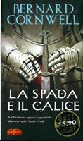 LA SPADA E IL CALICE DI BERNARD CORNWELL - SUPER POCKET