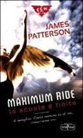 MAXIMUM RIDE LA SCUOLA È FINITA DI JAMES PATTERSON - SUPERPOCKET