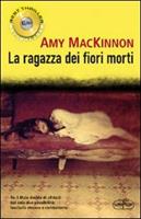 LA RAGAZZA DEI FIORI MORTI DI AMY MACKINNON - SUPER POCKER