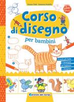 CORSO DI DISEGNO PER BAMBINI - EDIZIONI DEL BORGO