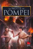 LA NOTTE DI POMPEI DI PHILIPPE NESSMANN - GALLUCCI