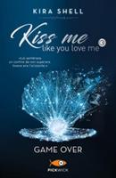 GAME OVER KISS ME LIKE YOU LOVE ME EDIZ. 3 - PICKWICK