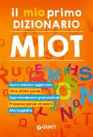 IL MIO PRIMO DIZIONARIO MIOT - GIUNTI
