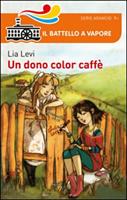 UN DONO COLOR CAFFÈ DI LIA LEVI - PIEMME