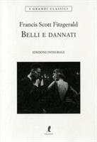 BELLI E DANNATI DI FRANCIS SCOTT FITZGERALD - LIBERAMENTE