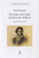 ULTIME LETTERE DI JACOPO ORTIS DI UGO FOSCOLO - LIBERAMENTE
