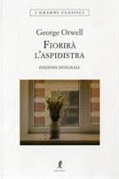 FIORIRA' L'ASPIDISTRA DI GEORGE ORWELL - LIBERAMENTE
