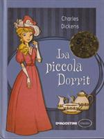 LA PICCOLA DORRIT DI CHARLES DICKENS - DE AGOSTINO