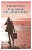 IL QUADERNO DELL'AMORE PERDUTO DI VALERIE PERRIN - EDIZIONE E/O