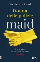 DONNA DELLE PULIZIE DI STEPHANIE LAND - TEA