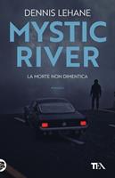 LA MORTE NON DIMENTICA DI MYSTIC RIVER - TEA