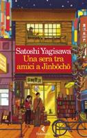 UNA SERA TRA AMICI A JINBOCHO DI SATOSHI YAGISAWA - FELTRINELLI