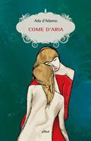 COME D'ARIA DI ADA D'ADAMO - ELLIOT