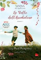 LA VALLE DELL'ARCOBALENO DI L.M. MONTGOMERY - GALLUCCI