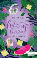ANICHE ELETTRICHE LOVE ME LOVE ME VOL. 2 DI STEFANIA S.-SPERLING & K