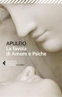 LA FAVOLA DI AMORE E PSICHE DI APULEIO - FELTRINELLI