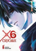 X6. CRUCISIX. VOL. 1 DI SHIRYU NAKATAKE - STAR COMICS