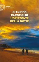 L'ORIZZONTE DELLA NOTTE DI GIANRICO CAROFIGLIO - EINAUDI