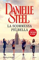 LA SCOMESSA PIU' BELLA DI DANIELLE STEEL - SPERLING & KUPFER