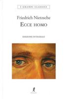 ECCE HOMO DI FRIEDRICH NIETZSCHE - LIBERAMENTE