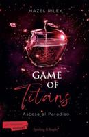 GAME OF TITANS ASCESA AL PARADISO DI HAZEL RILEY - SPERLING & KUPFER