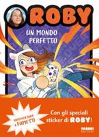 ROBY UN MONDO PERFETTO CON ADESIVI - FABBRI EDITORI
