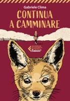 CONTINUA A CAMMINARE DI GABRIELE CLIMA - FELTRINELLI