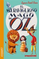 IL MERAVIGLIOSO MAGO DI OZ DI LYMAN FRANK BAUM - DE AGOSTINI