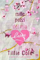 MILLE PEZZI DEL MIO CUORE DI TILLIE COLE - ALWAYS PUBLISHING