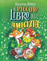 IL PICCOLO LIBRO DELL' AMICIZIA DI GERONIMO STILTON - PIEMME