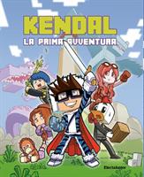 KENDAL LA PRIMA AVVENTURA - MONDADORI