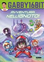 AVVENTURA NELL'IGNOTO! DI GABBY16BIT - FABBRI EDITORI