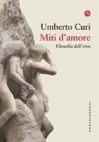 MITI D'AMORE DI UMBERO CURI - CASTELVECCHI