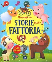 MERAVIGLIOSE STORIE DELLA FATTORIA CON MORALE - 2M ED.