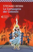 LA COMPAGNIA DEI CELESTINI DI STEFANO BENNI - FELTRINELLI