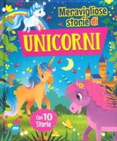 MERAVIGLIOSE STORIE DI UNICORN - 2M