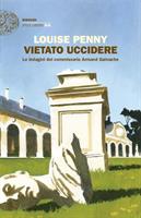VIETATO UCCIDERE DI LOUISE PENNY - EINAUDI