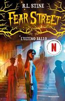 FEAR STREET L'ULTIMO BALLO DI R.L. STINE - MONDADORI