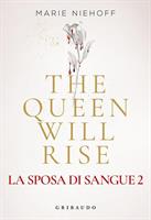 THE QUEEN WILL RISE LA SPOSA DI SANGUE DI MARIE NIEHOFF - GRIBAUDO