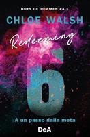 BOYS OF TOMMEN REDEEMING 6 A UN PASSO DALLA META DI CHLOE WALSH-DeA