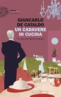 UN CADAVERE IN CUCINA DI GIANCARLO DE CATALDO - EINAUDI