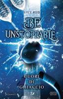 BE UNSTOPPABLE CUORI DI GHIACCIO DI LILY RED - NEWTON
