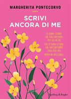 SCRIVI ANCORA DIME DI MARGHERITA PONTECORVO - SPERLING & KUPFER